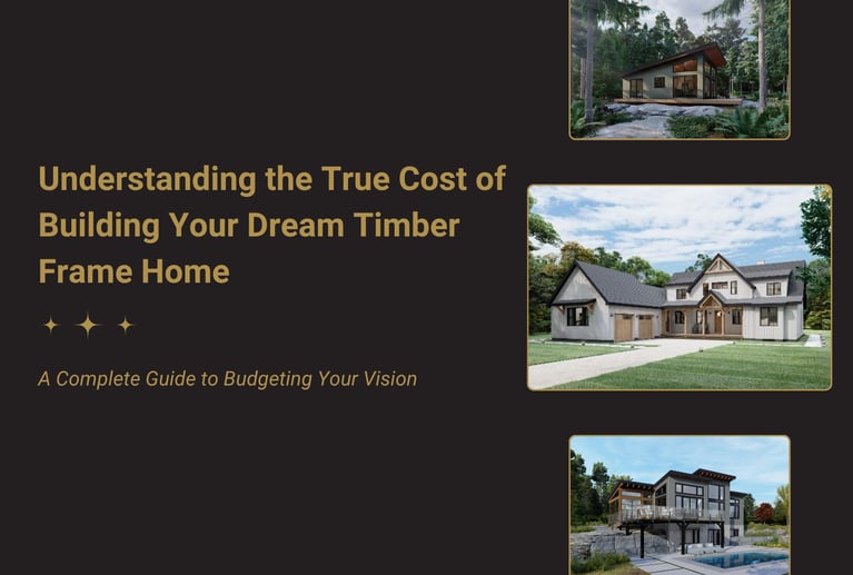 Understanding the True Cost of Building Your Dream Timber Frame Home