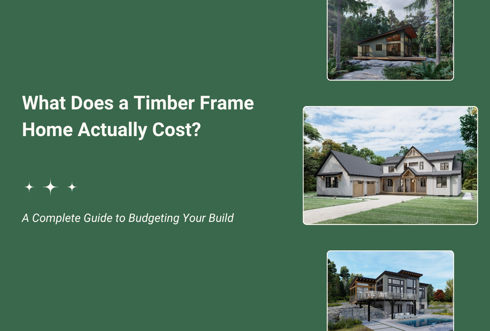 What Does a Timber Frame Home Actually Cost? A Complete Guide to Budgeting Your Build